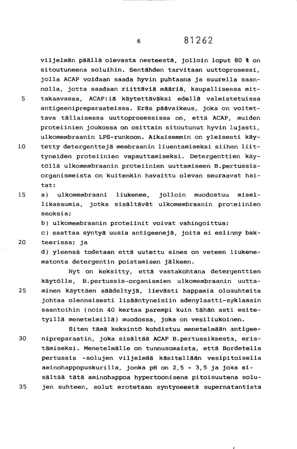 valmistetuissa antigeenipreparaateissa.