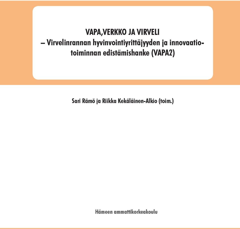 toiminnan edistämishanke (VAPA2) Sari Rämö ja