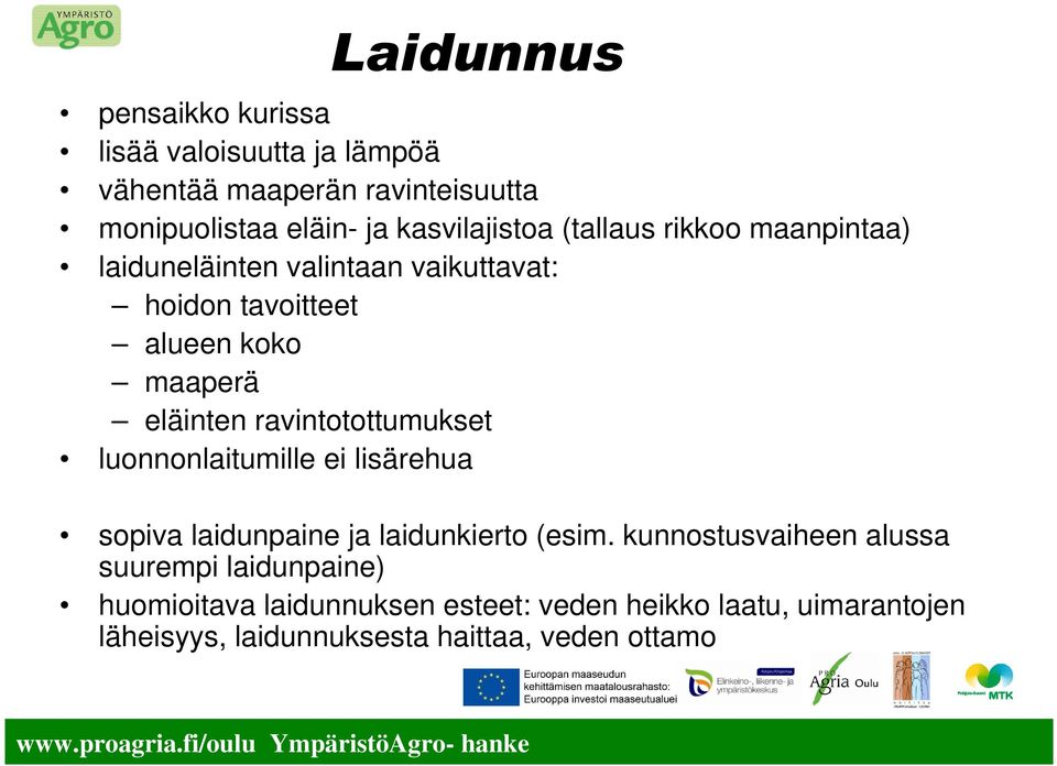 eläinten ravintotottumukset luonnonlaitumille ei lisärehua sopiva laidunpaine ja laidunkierto (esim.