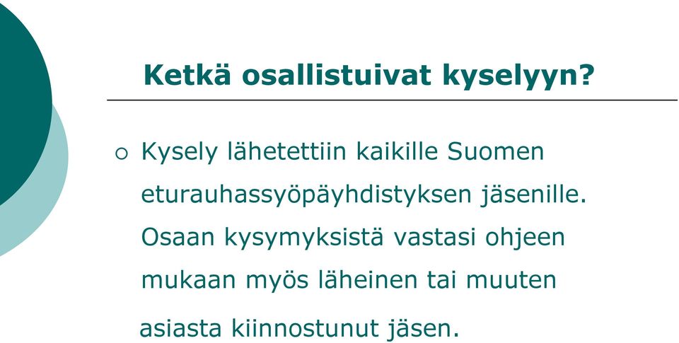 eturauhassyöpäyhdistyksen jäsenille.