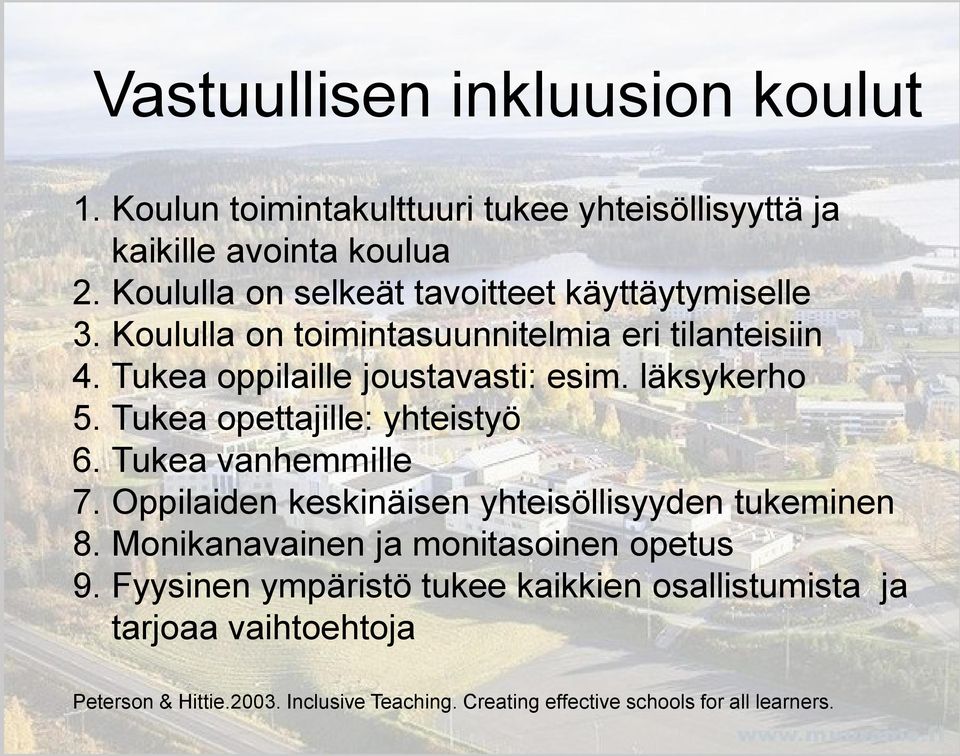 läksykerho 5. Tukea opettajille: yhteistyö 6. Tukea vanhemmille 7. Oppilaiden keskinäisen yhteisöllisyyden tukeminen 8.