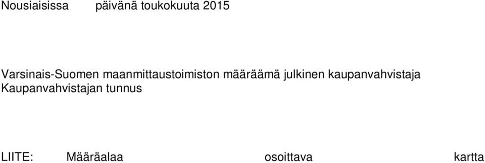 määräämä julkinen kaupanvahvistaja