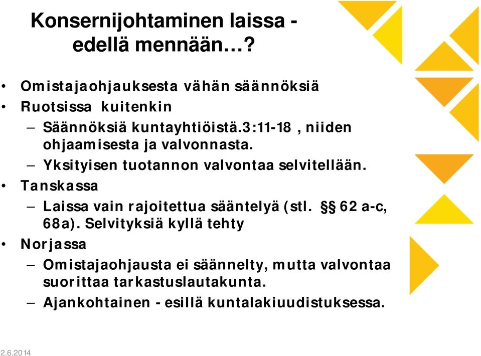 3:11-18, niiden ohjaamisesta ja valvonnasta. Yksityisen tuotannon valvontaa selvitellään.