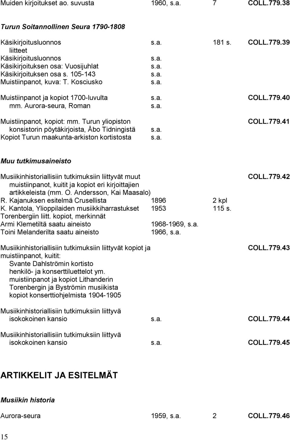 Turun yliopiston konsistorin pöytäkirjoista, Åbo Tidningistä Kopiot Turun maakunta-arkiston kortistosta COLL.779.