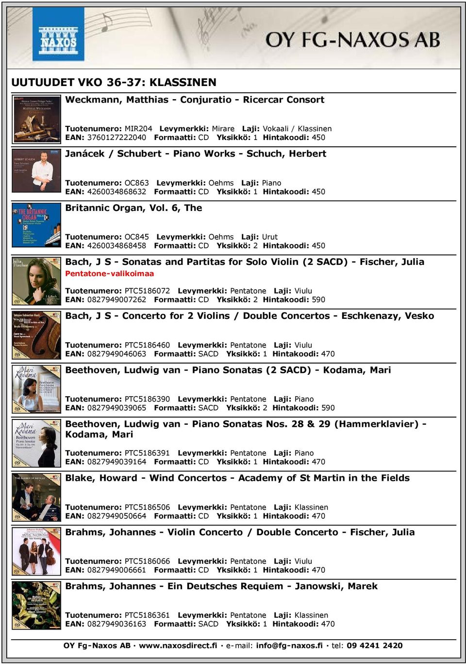 6, The Tuotenumero: OC845 Levymerkki: Oehms Laji: Urut EAN: 4260034868458 Formaatti: CD Yksikkö: 2 Hintakoodi: 450 Bach, J S - Sonatas and Partitas for Solo Violin (2 SACD) - Fischer, Julia