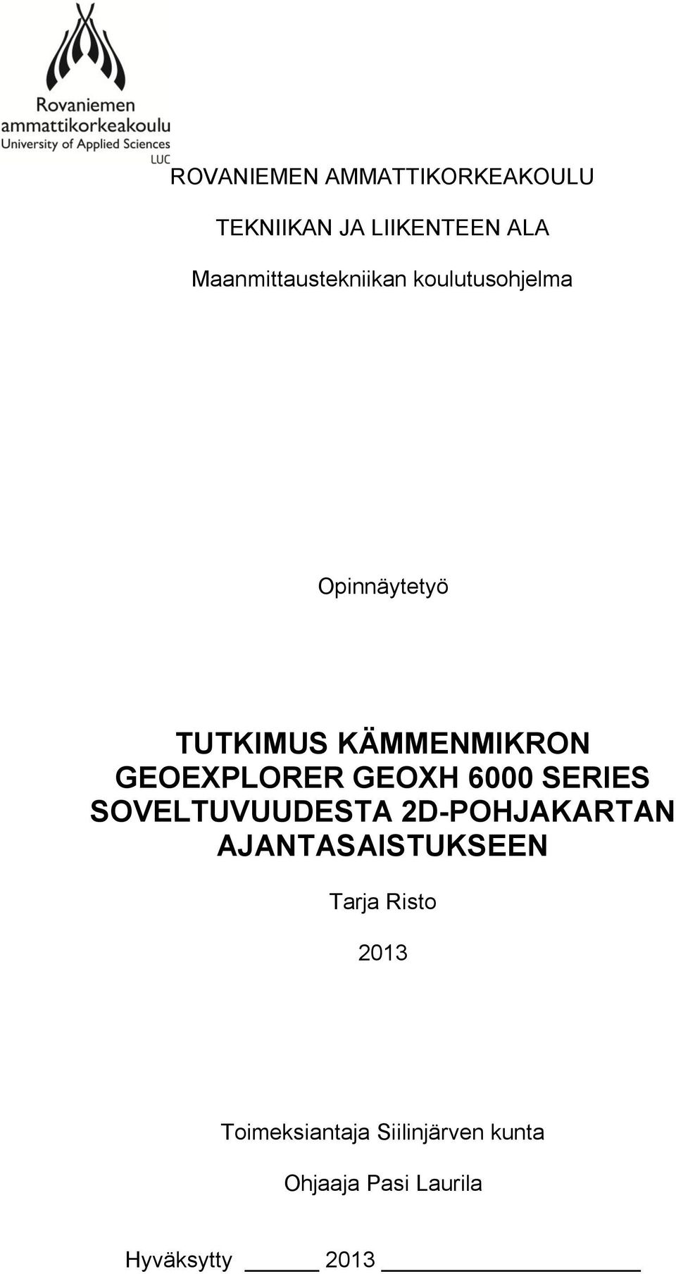 GEOEXPLORER GEOXH 6000 SERIES SOVELTUVUUDESTA 2D-POHJAKARTAN