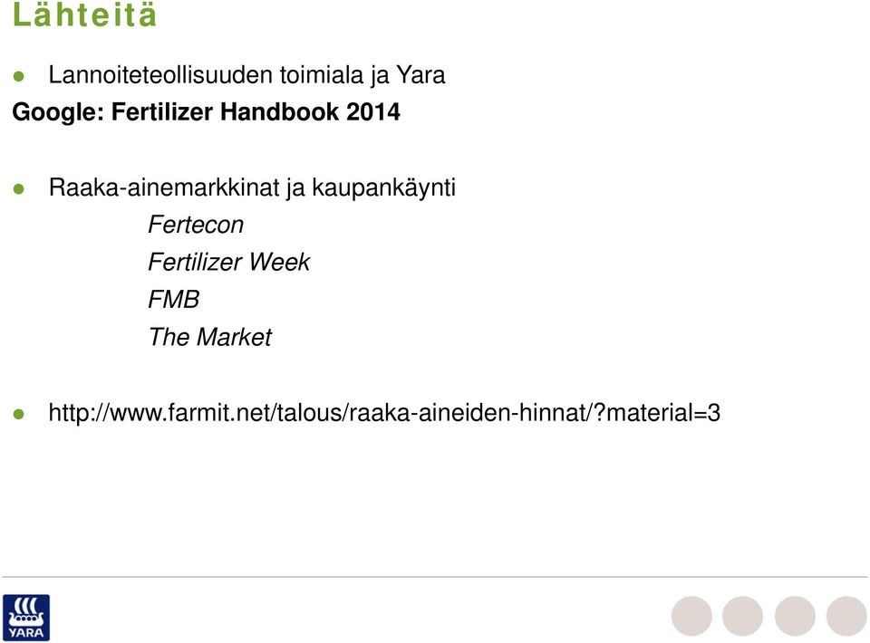 kaupankäynti Fertecon Fertilizer Week FMB The Market