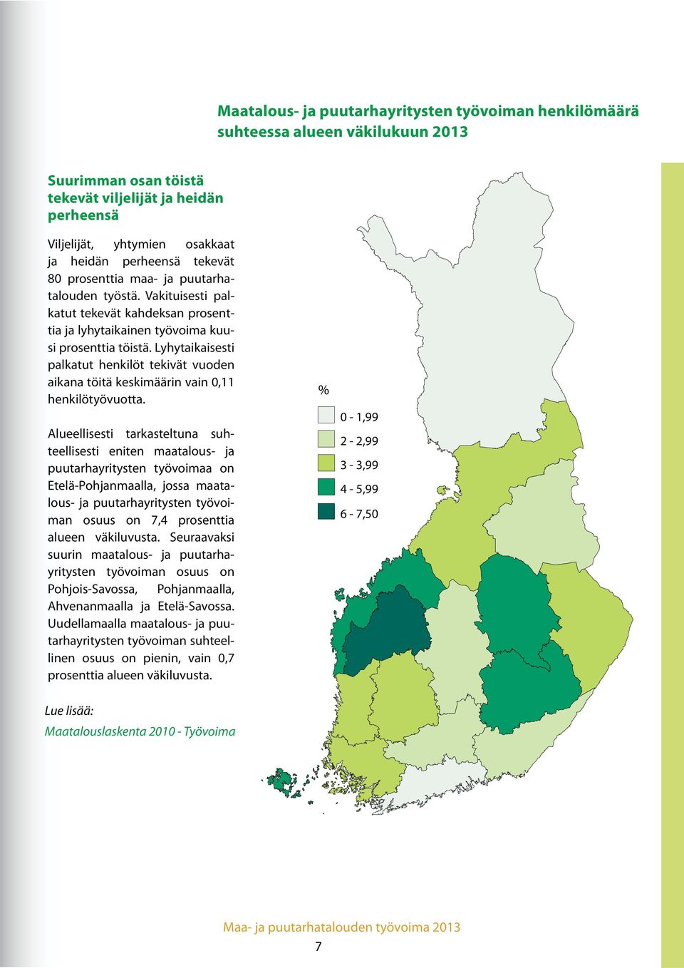 Lyhytaikaisesti palkatut henkilöt tekivät vuoden aikana töitä keskimäärin vain 0,11 henkilötyövuotta.