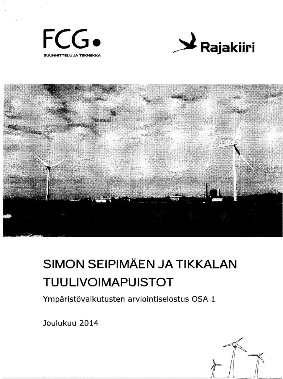 SEIPIMÄEN JA TIKKALAN