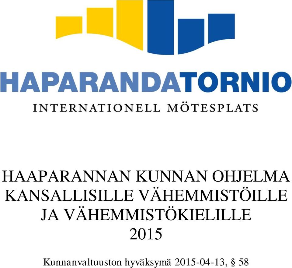 JA VÄHEMMISTÖKIELILLE 2015