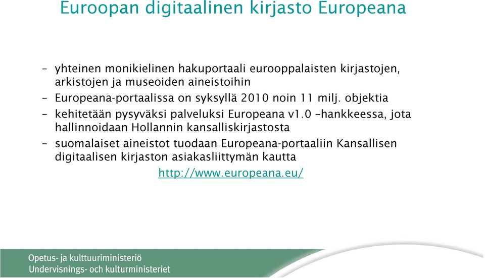 objektia kehitetään pysyväksi palveluksi Europeana v1.