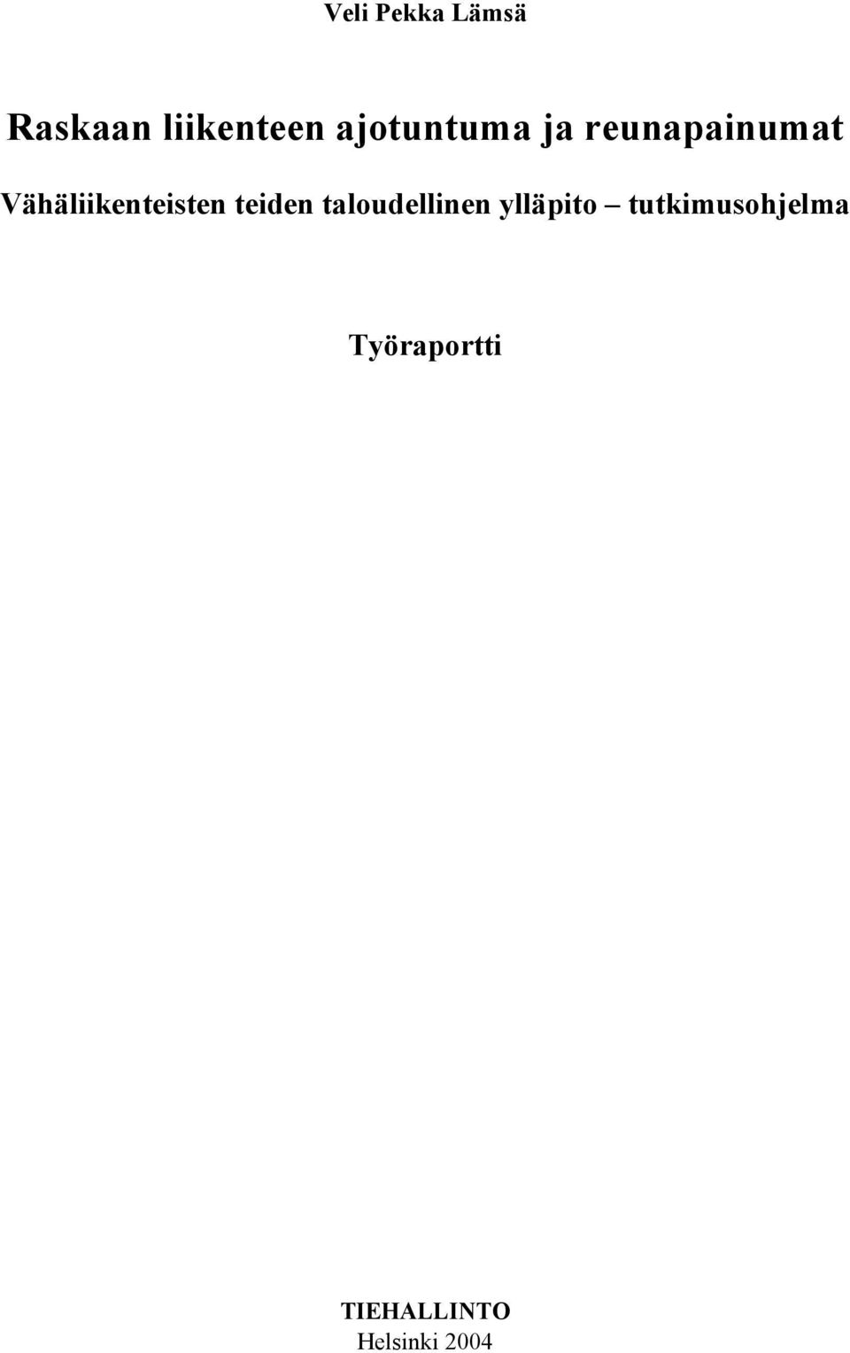 Vähäliikenteisten teiden taloudellinen