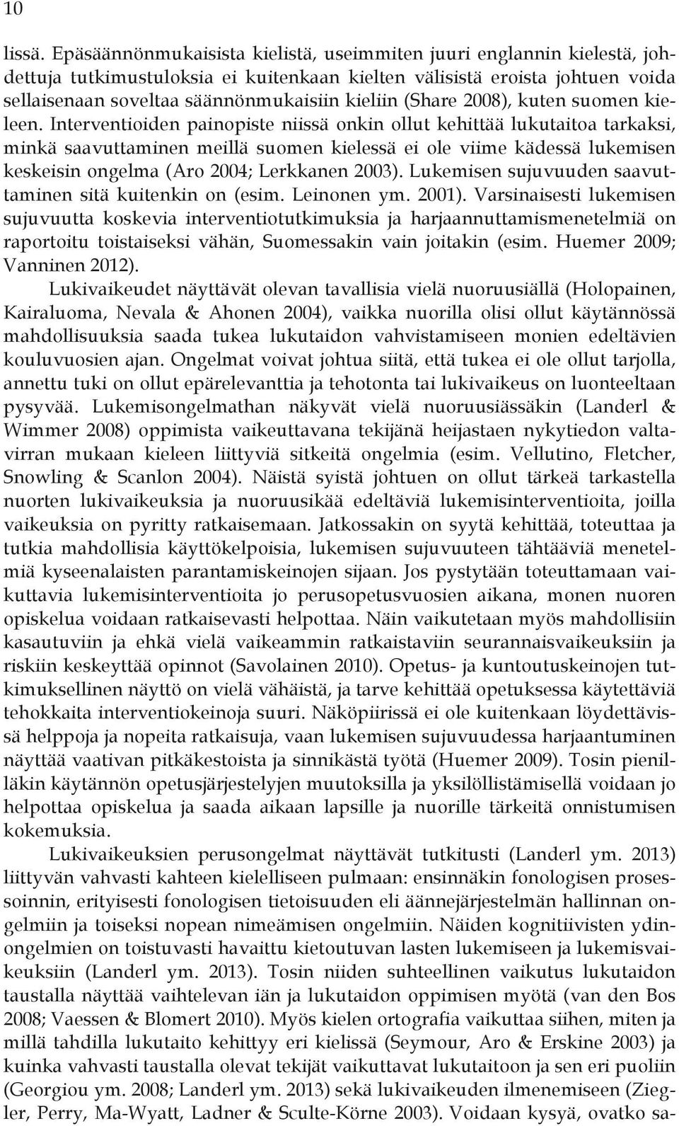 (Share 2008), kuten suomen kieleen.