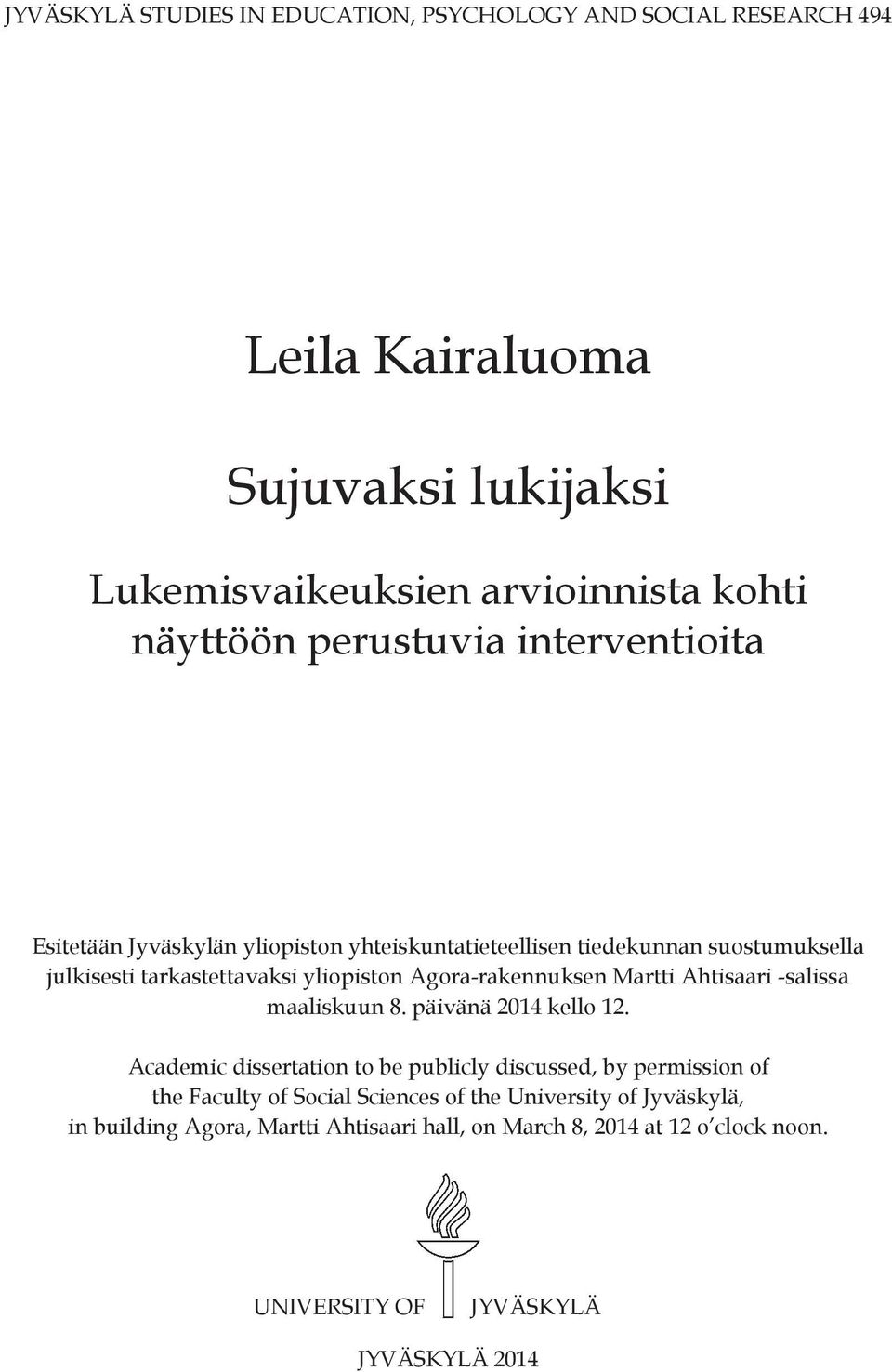 Agora-rakennuksen Martti Ahtisaari -salissa maaliskuun 8. päivänä 2014 kello 12.