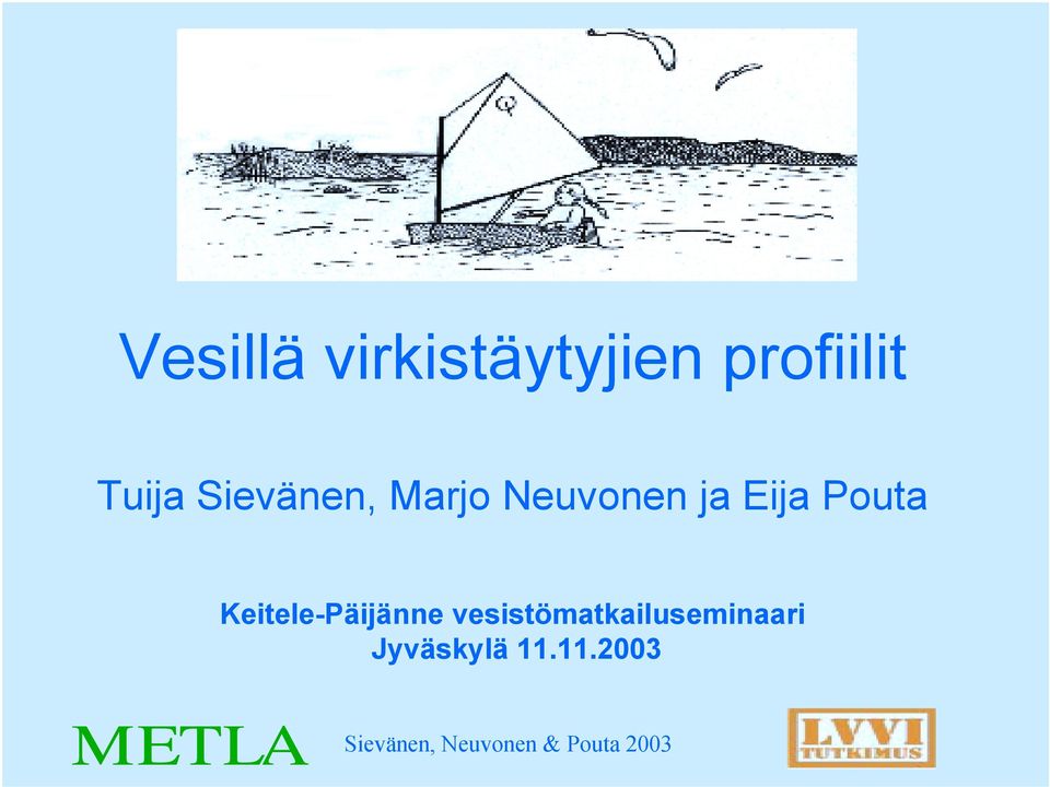 Eija Pouta Keitele-Päijänne