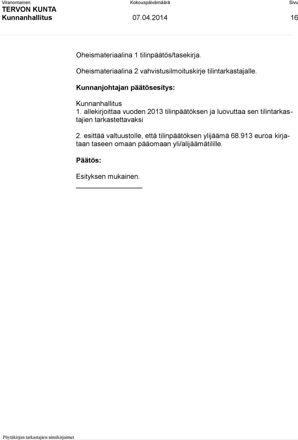 Kunnanjohtajan päätösesitys: Kunnanhallitus 1.