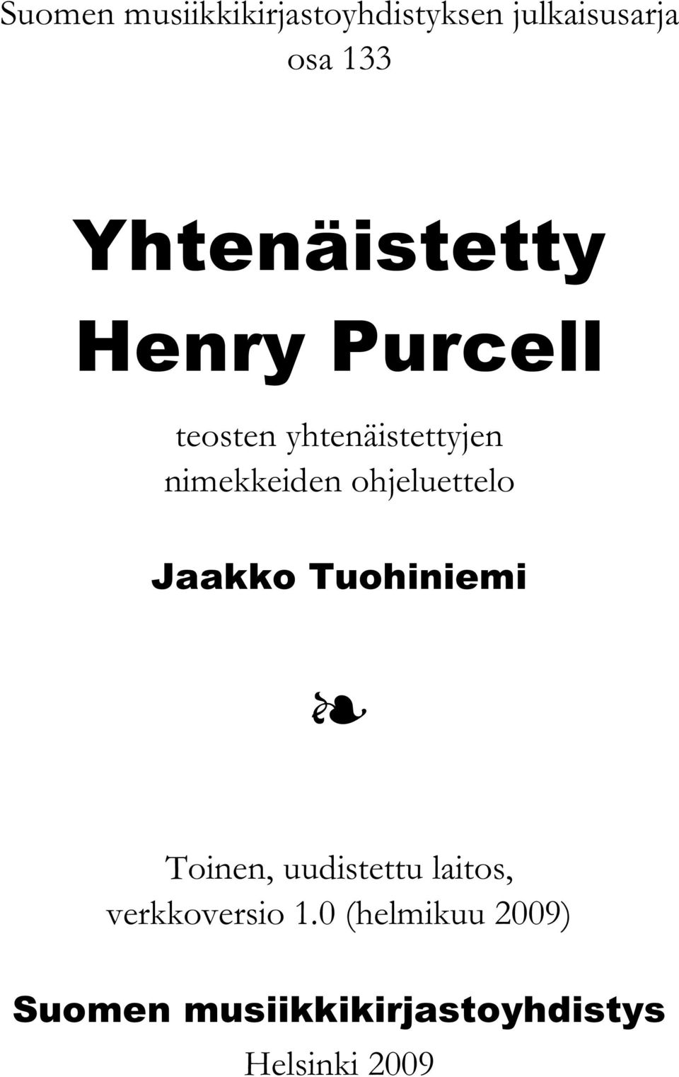 ohjeluettelo Jaakko Tuohiniemi Toinen, uudistettu laitos,