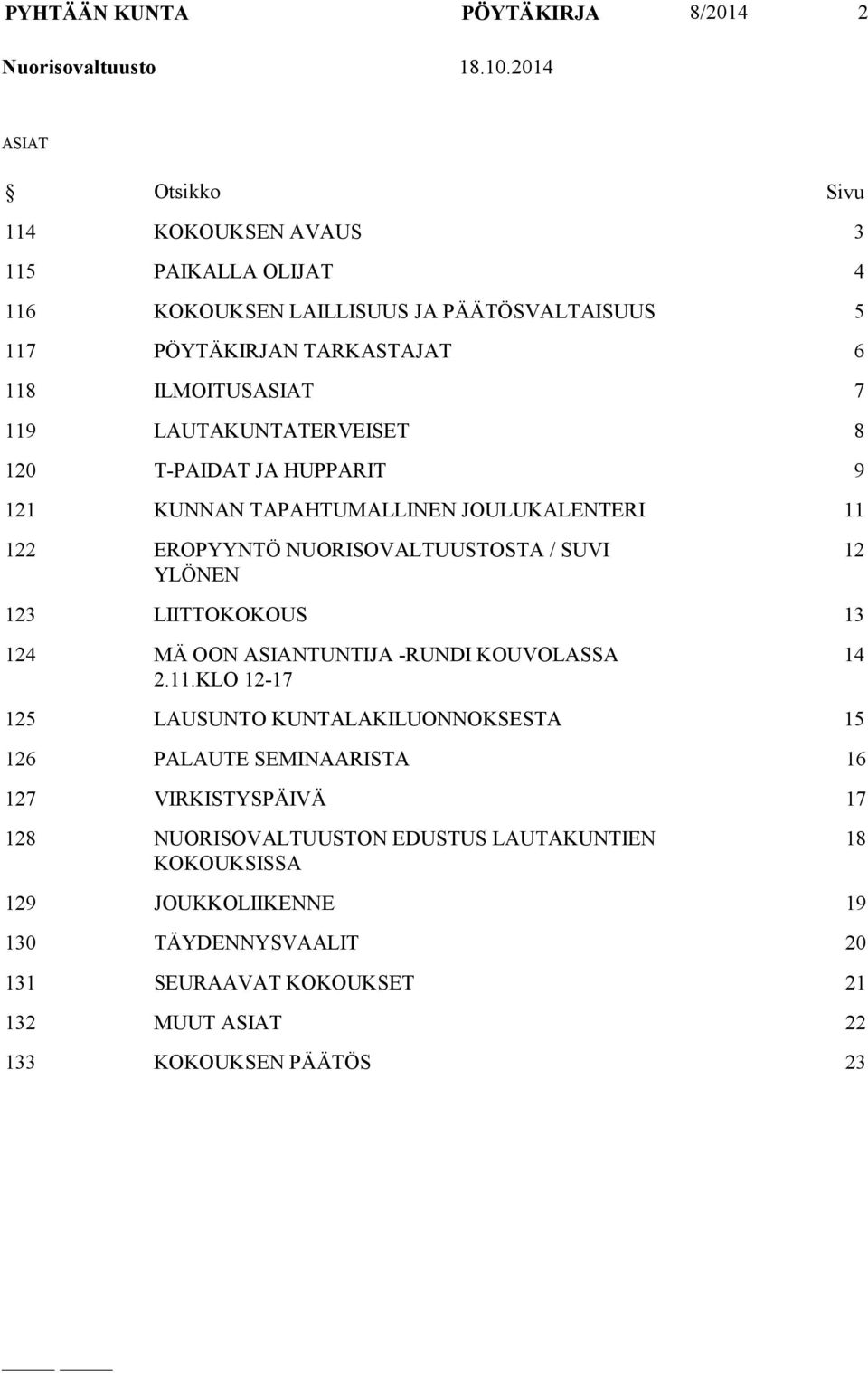 SUVI YLÖNEN 12 123 LIITTOKOKOUS 13 124 MÄ OON ASIANTUNTIJA -RUNDI KOUVOLASSA 2.11.