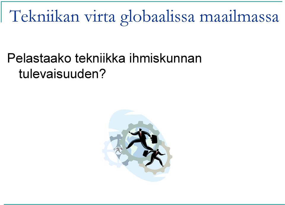 maailmassa Pelastaako