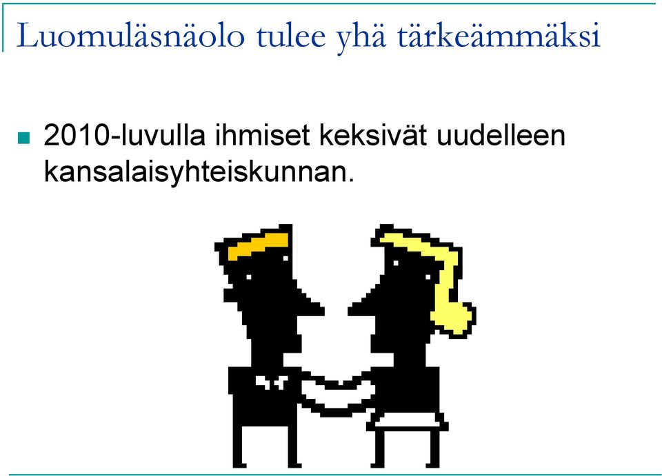 2010-luvulla ihmiset
