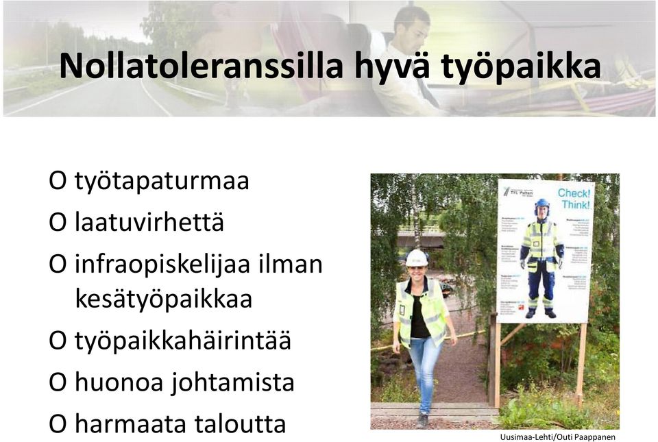 ilman kesätyöpaikkaa O työpaikkahäirintää O