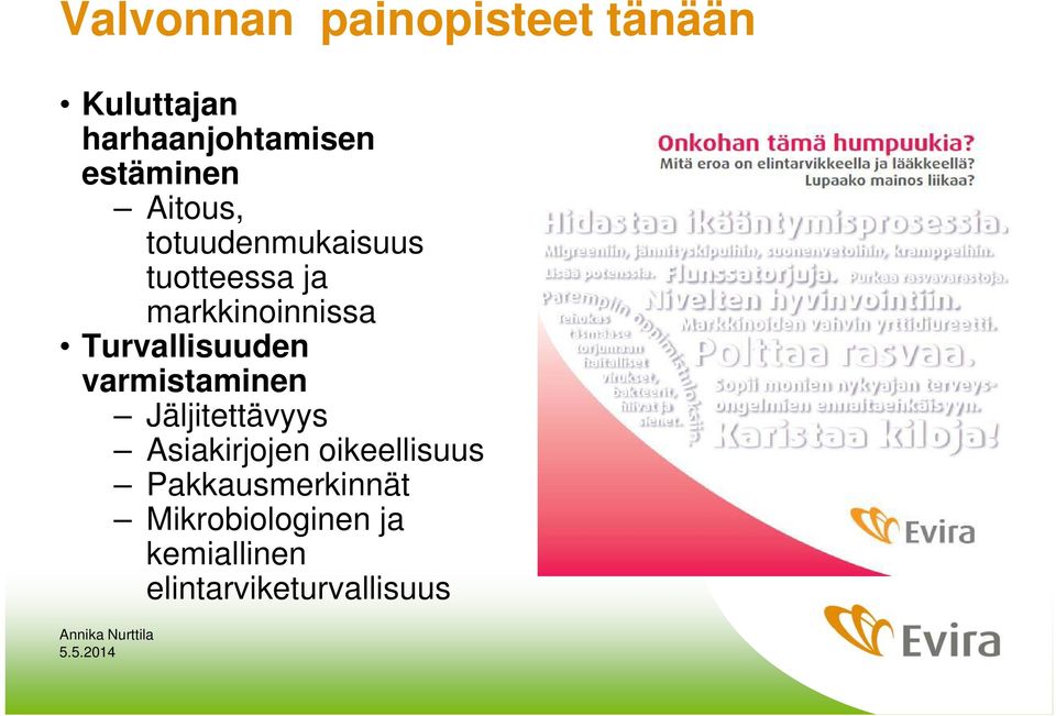 Turvallisuuden varmistaminen Jäljitettävyys Asiakirjojen