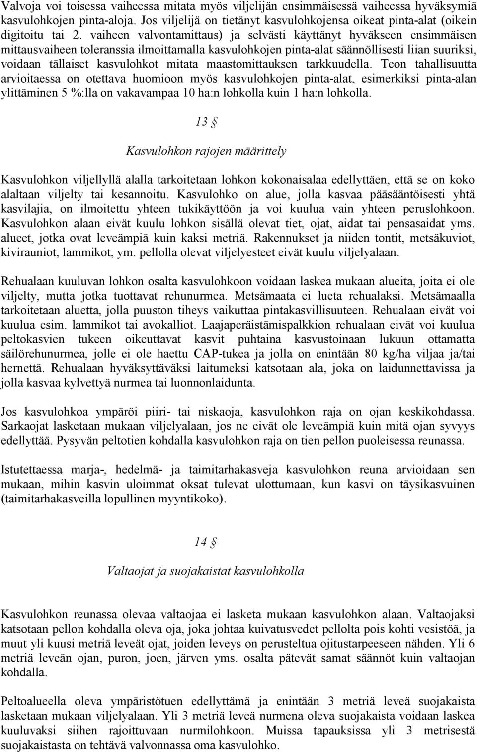 mitata maastomittauksen tarkkuudella.