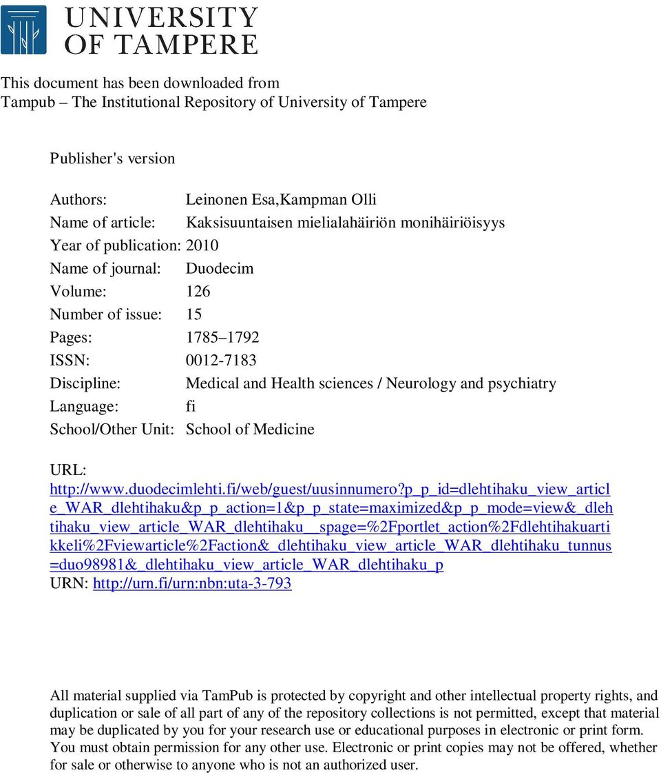 Neurology and psychiatry Language: fi School/Other Unit: School of Medicine URL: http://www.duodecimlehti.fi/web/guest/uusinnumero?