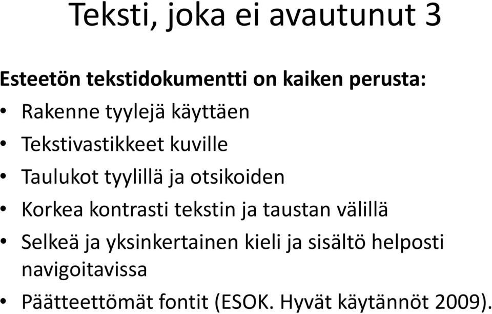 otsikoiden Korkea kontrasti tekstin ja taustan välillä Selkeä ja