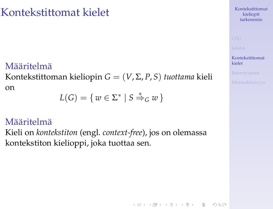 Määritelmä Kieli on kontekstiton (engl.