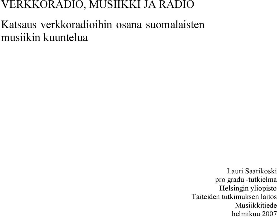 kuuntelua Lauri Saarikoski pro gradu -tutkielma