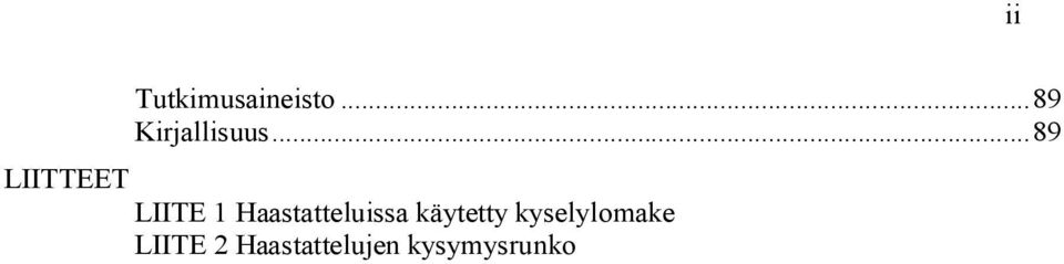 ..89 LIITTEET LIITE 1