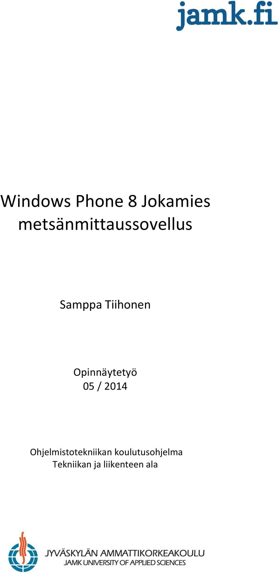 Opinnäytetyö 05 / 2014