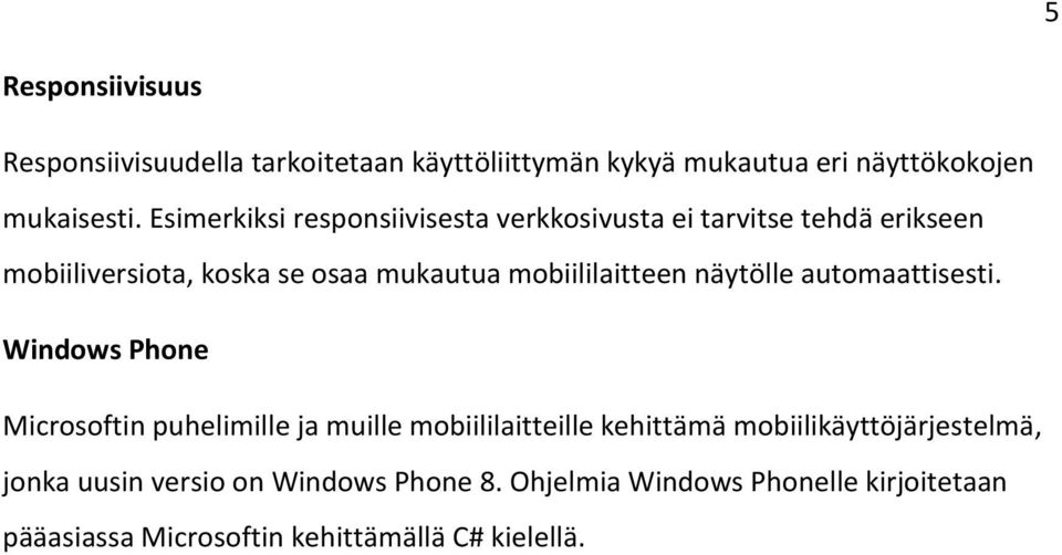 mobiililaitteen näytölle automaattisesti.