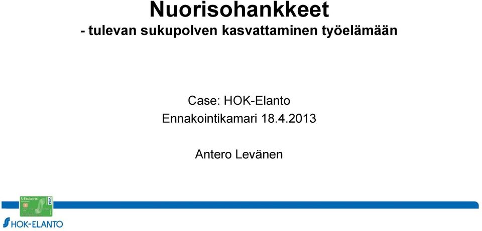 työelämään Case: HOK-Elanto