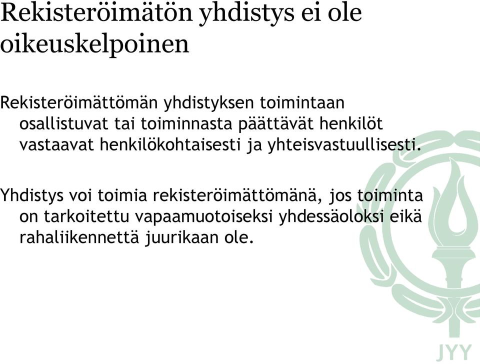 henkilökohtaisesti ja yhteisvastuullisesti.