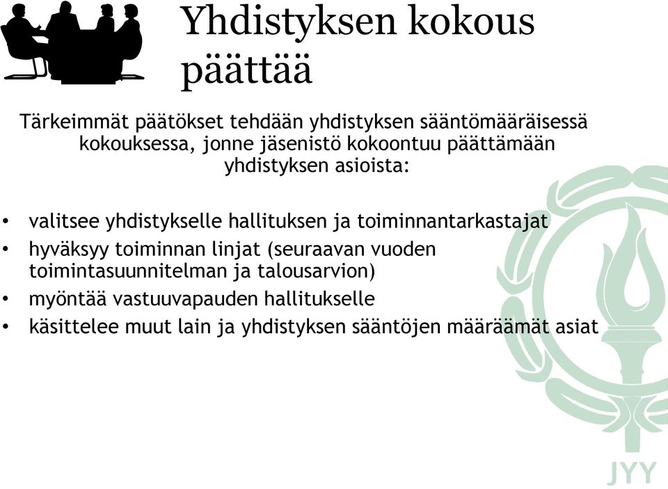 toiminnantarkastajat hyväksyy toiminnan linjat (seuraavan vuoden toimintasuunnitelman ja