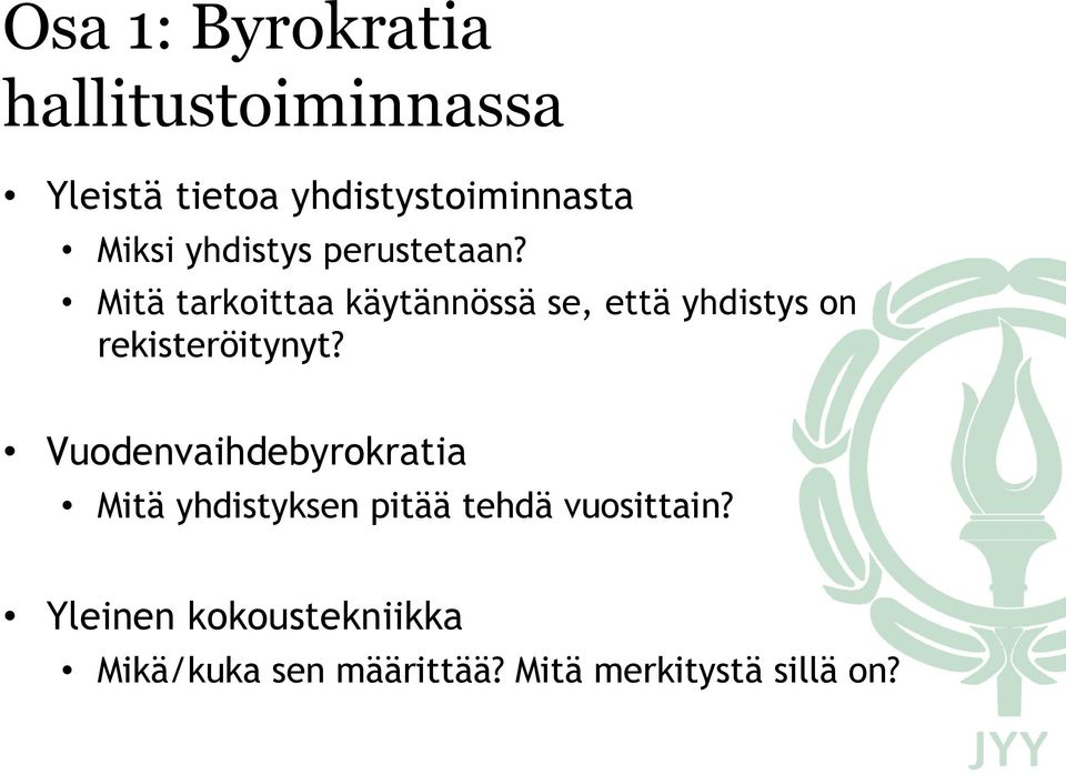 Mitä tarkoittaa käytännössä se, että yhdistys on rekisteröitynyt?