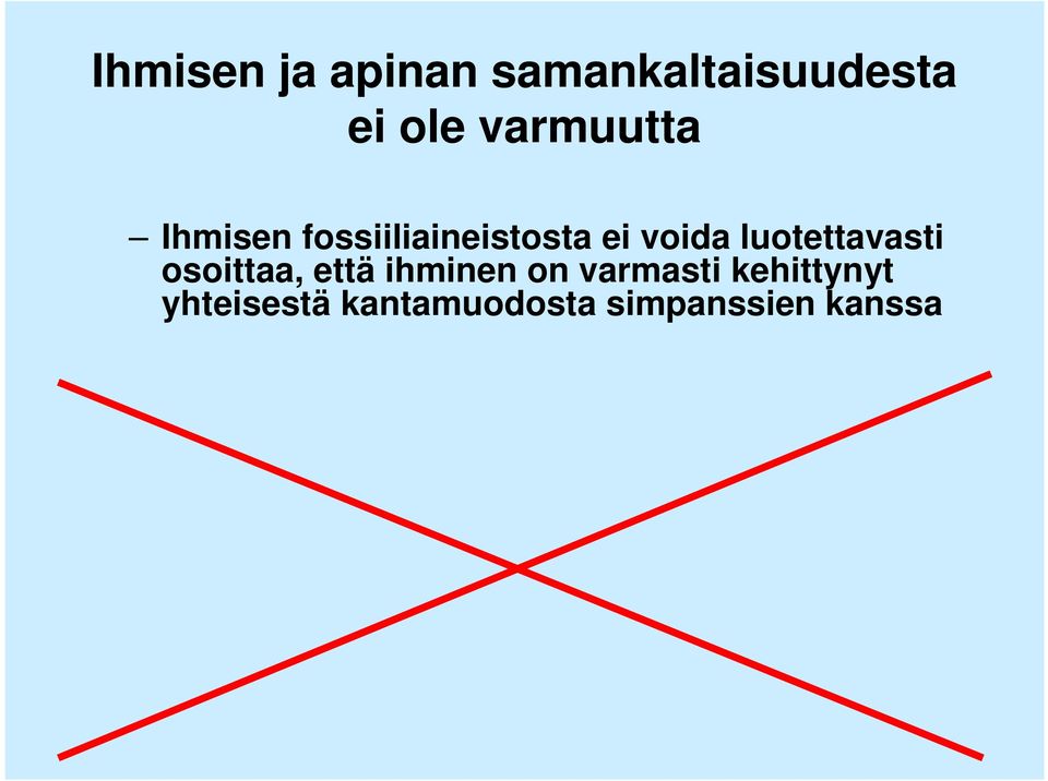 luotettavasti osoittaa, että ihminen on varmasti