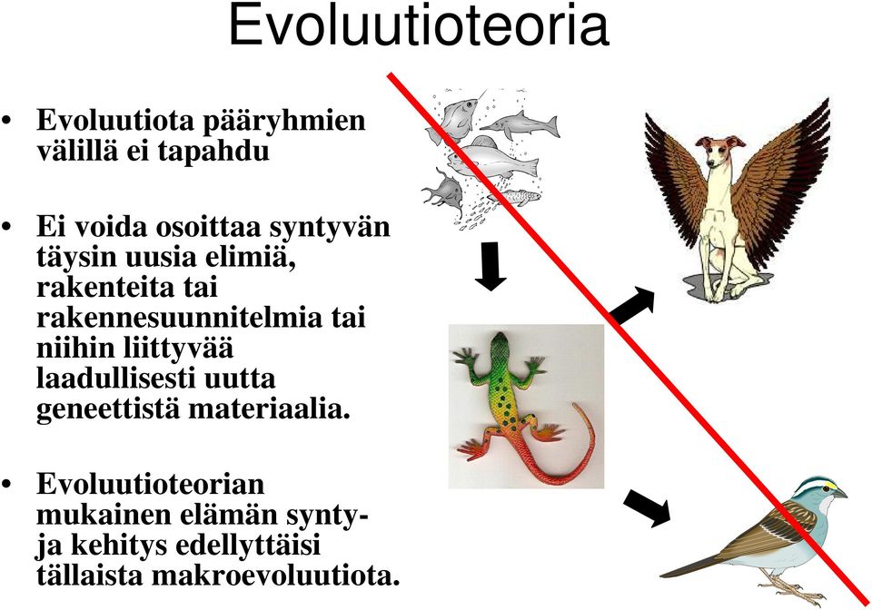 tai niihin liittyvää laadullisesti uutta geneettistä materiaalia.