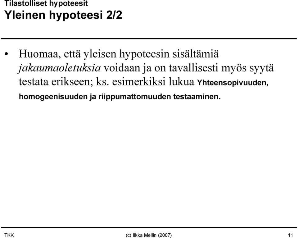 syytä testata erikseen; ks.