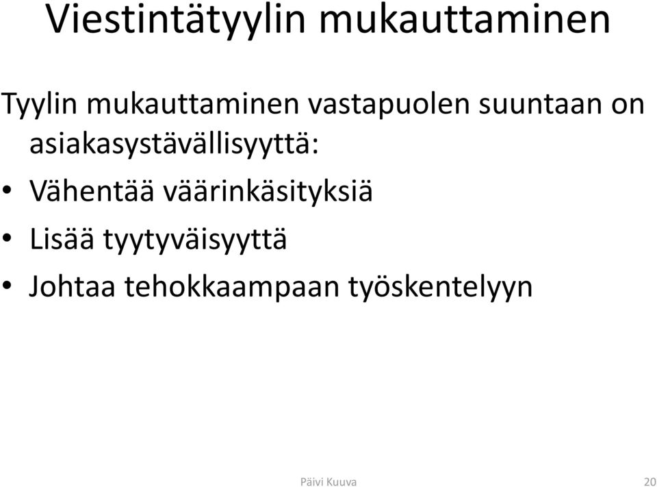 asiakasystävällisyyttä: Vähentää