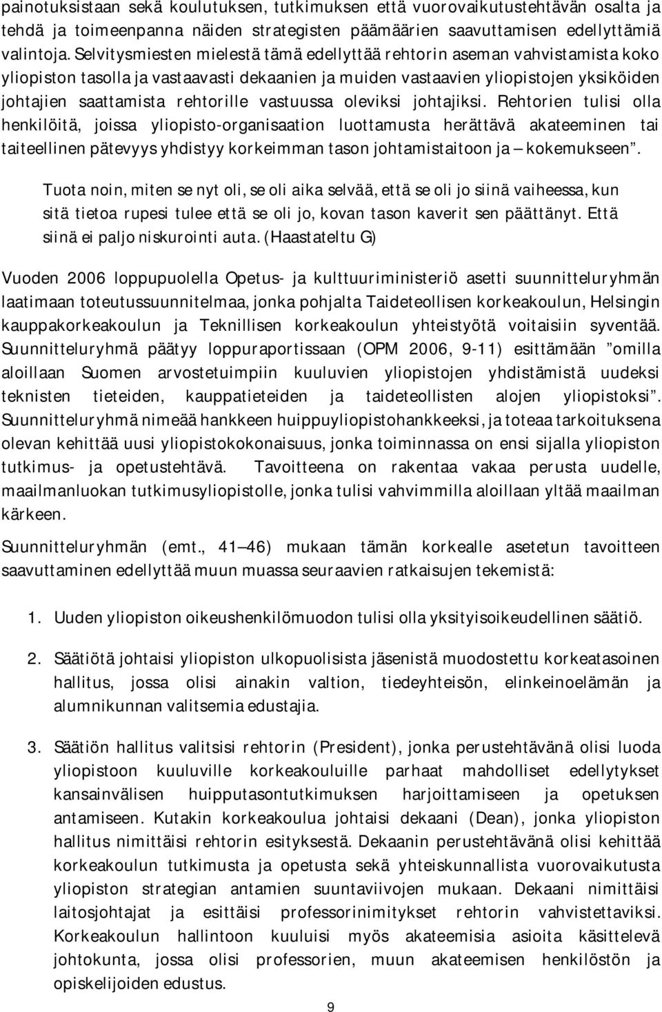 vastuussa oleviksi johtajiksi.