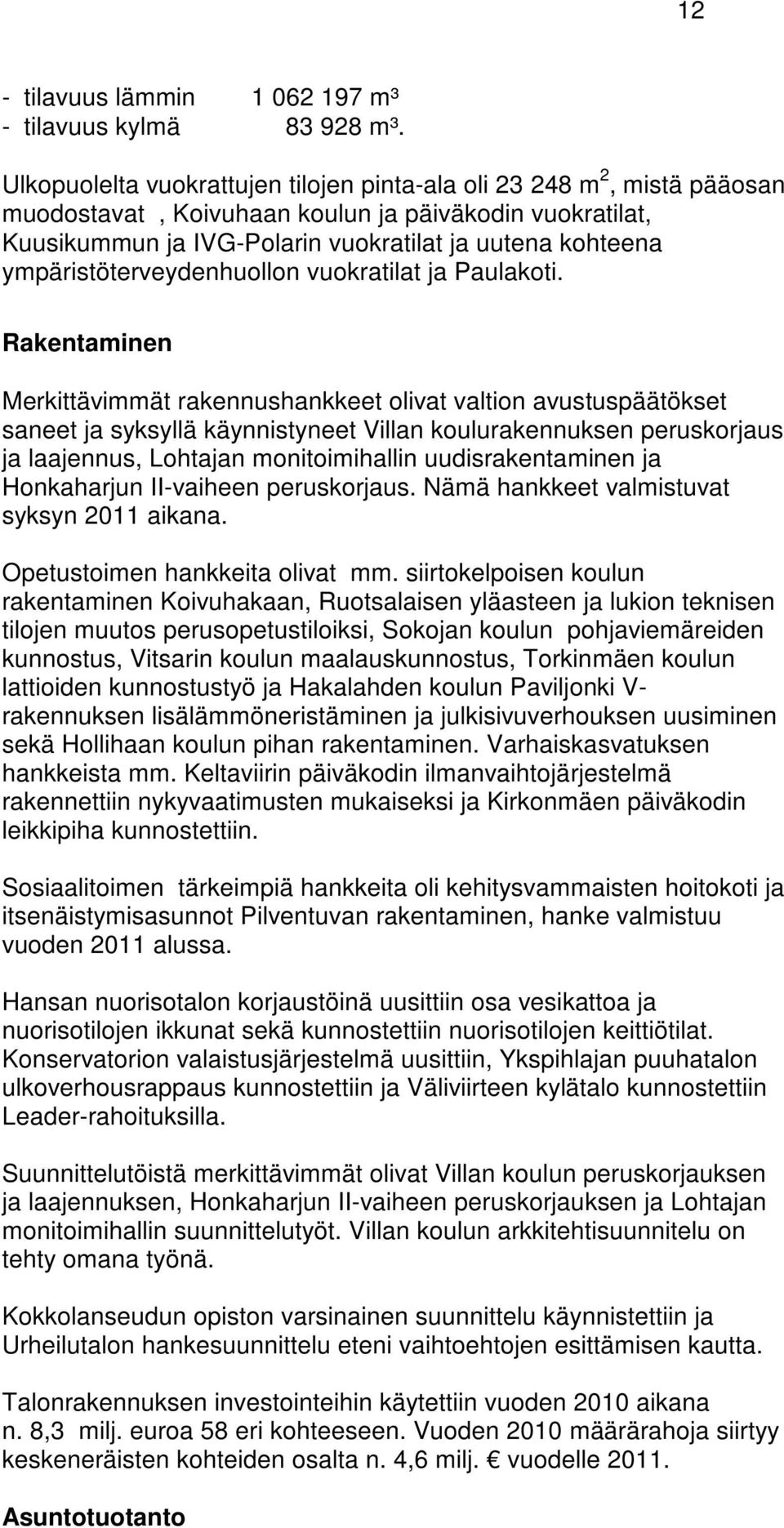 ympäristöterveydenhuollon vuokratilat ja Paulakoti.