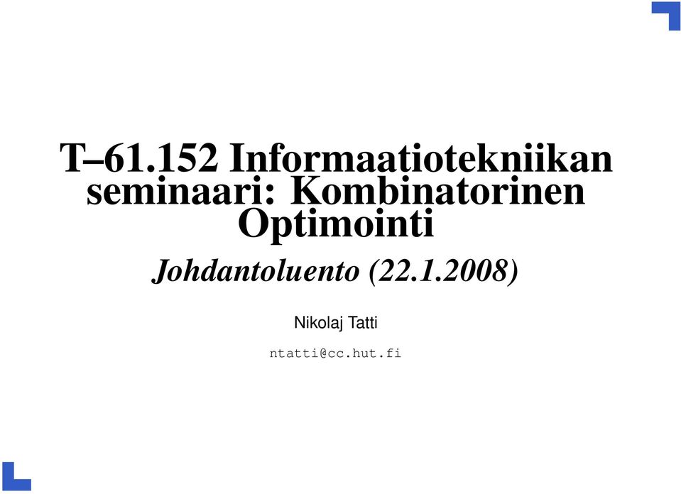 Optimointi Johdantoluento (22.