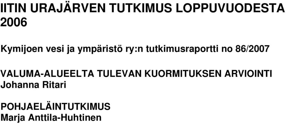 VALUMA-ALUEELTA TULEVAN KUORMITUKSEN ARVIOINTI