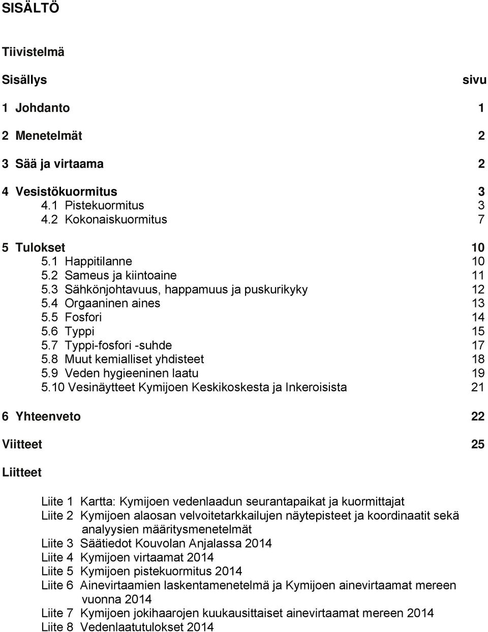 9 Veden hygieeninen laatu 19 5.