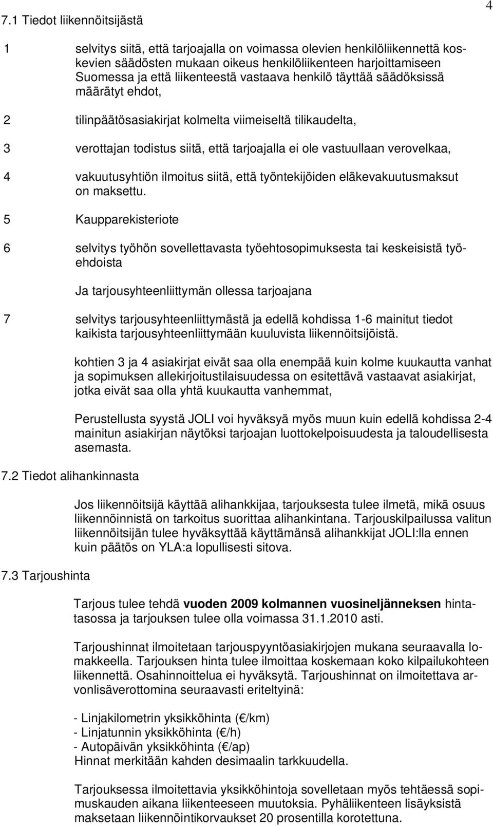 verovelkaa, 4 vakuutusyhtiön ilmoitus siitä, että työntekijöiden eläkevakuutusmaksut on maksettu.