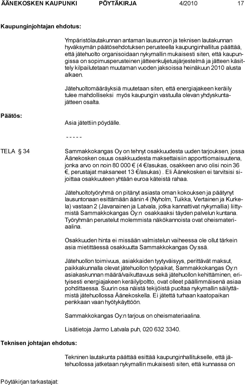man vuo den jaksoissa heinä kuun 2010 alusta al kaen.