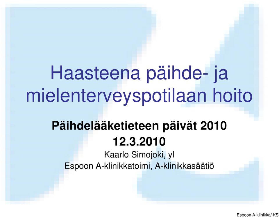 Päihdelääketieteen päivät 2010 12.3.
